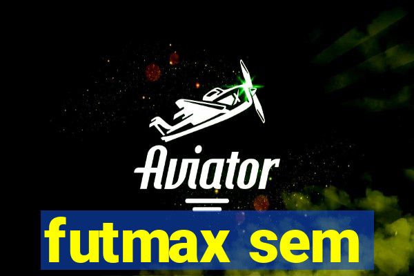 futmax sem